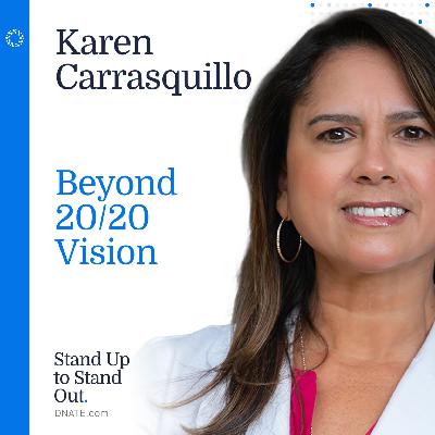 Episode 17: Beyond 20/20 Vision with Dr. Karen Carrasquillo