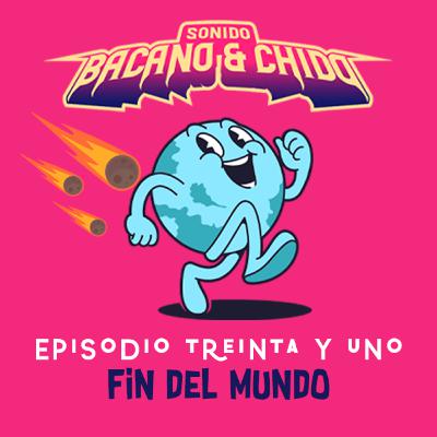 EP 31 - FIN DEL MUNDO EP 31 - FIN DEL MUNDO