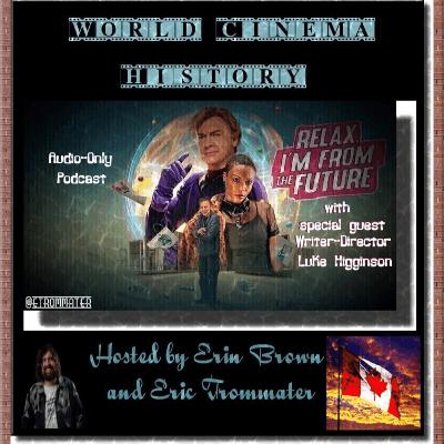 Luke Higginson: "Relax, I'm From the Future" (2022), Canadian Film and Directing Rhys Darby. Luke Higginson: "Relax, I'm From the Future" (2022), Canadian Film and Directing Rhys Darby.