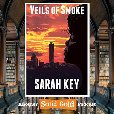 #014 Moving the Veils of Smoke | Sarah Key