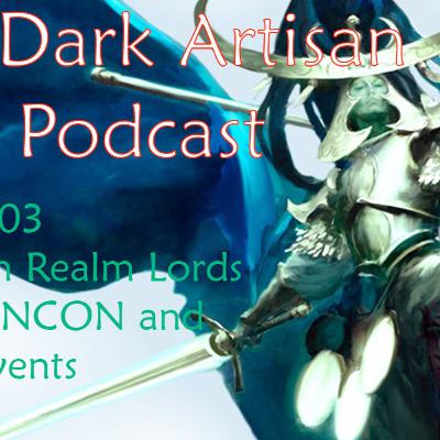 The Dark Artisan AOS Podcast Episode 3 - Lumineth Realm Lords LVO, CANCON and other events