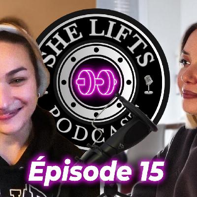 #15 Lorraine - Sujet tabou chez les athlètes féminines | She Lifts podcast
