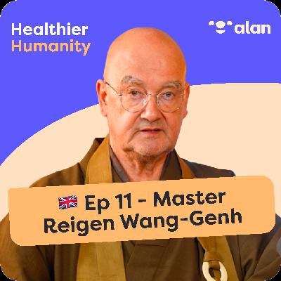 🇬🇧 #11 - 6 life lessons from a Zen Master to live stress-free - Master Reigen Wang-Genh