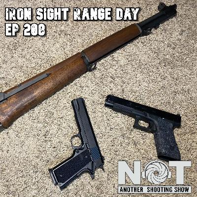 Iron Sight Range Day - Ep 208