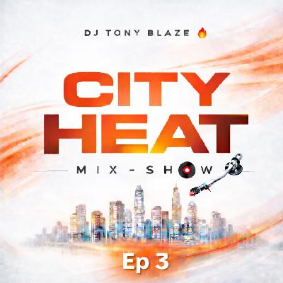 CITY HEAT (EPISODE 3) CITY HEAT (EPISODE 3)