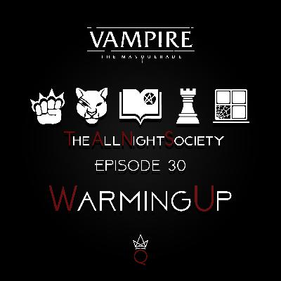 Episode 30 - Warming Up