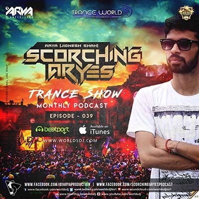 SCORCHING ARYes Episode 039 - ARYA (Jignesh Shah)