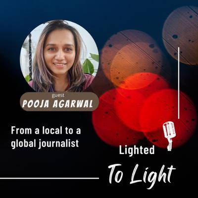 From a local to a global journalist feat Pooja Agarwal