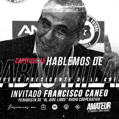 Amateur - Capítulo 15 - "Hablemos de Pablo Milad"