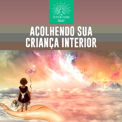Meditação 16 - Acolhendo sua criança interior