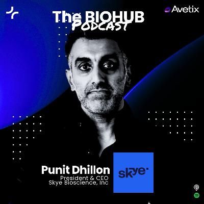 Episode 71 - Punit Dhillon - CEO of Skye Bioscience Episode 71 - Punit Dhillon - CEO of Skye Bioscience