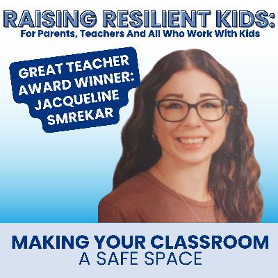How to Make Your Classroom a Safe Space with 1st Grade Teacher Jackie Smrekar