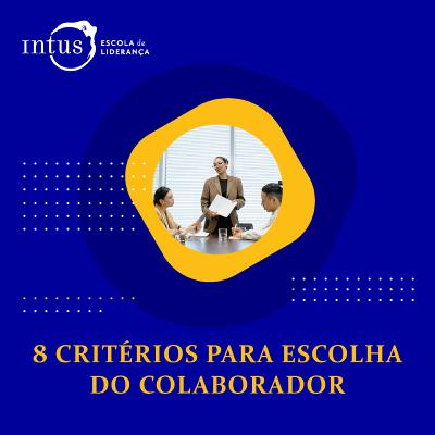 Episódio 18: Critérios para escolher um colaborador Episódio 18: Critérios para escolher um colaborador