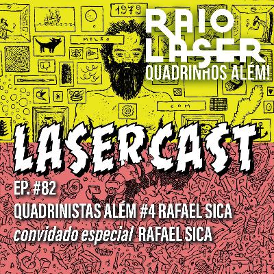 #82 - Quadrinistas Além #4: Rafael Sica