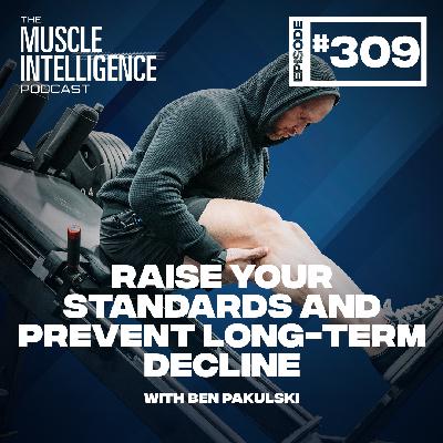 Raise Your Standards and Prevent Long-Term Decline #309