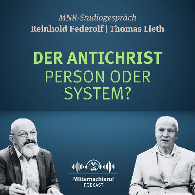 Der Antichrist: Person oder System? | Reinhold Federolf, Thomas Lieth (Studiogespräch)