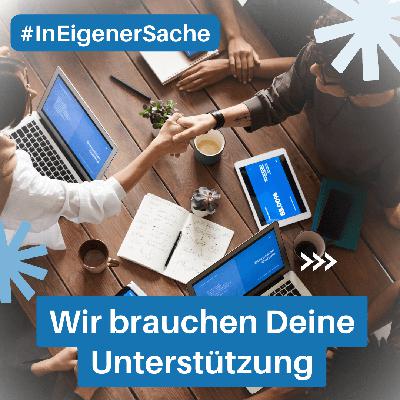 Wir brauchen Deine Unterstützung