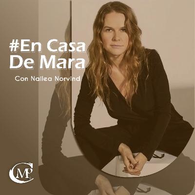 Todas llevamos un poder FEMENINO dentro | Nailea Norvind | #EnCasaDeMara Todas llevamos un poder FEMENINO dentro | Nailea Norvind | #EnCasaDeMara