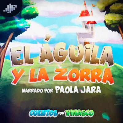 El Águila y la Zorra, con Paola Jara | Cuentos con Vinasco
