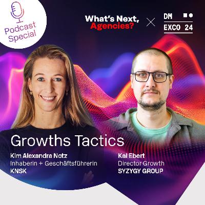 What's next, Agencies? Kai Ebert, Director Growth der SYZYGY GROUP, zum Thema Growths Tactics