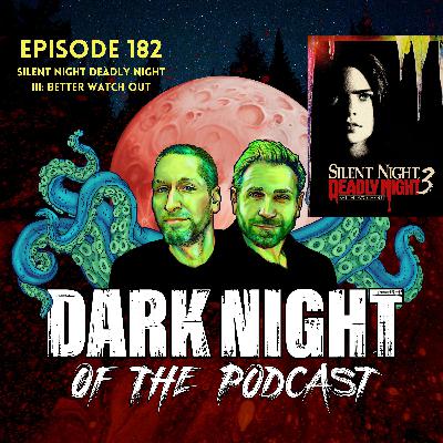 Episode 182-Silent Night Deadly Night III: Better Watch Out (1989) Episode 182-Silent Night Deadly Night III: Better Watch Out (1989)