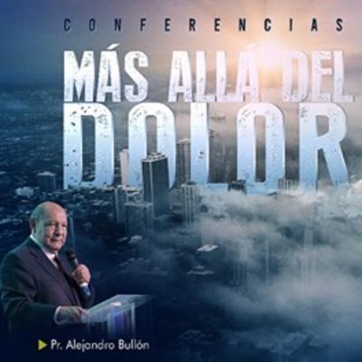 Más Allá de la Incomprensión | Tema 1 | Pr Alejandro Bullón Más Allá de la Incomprensión | Tema 1 | Pr Alejandro Bullón