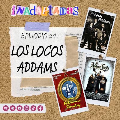 Episodio 24: Los Locos Addams