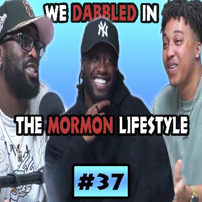 Considering The Mormon Lifestyle | BGPOD EP 37