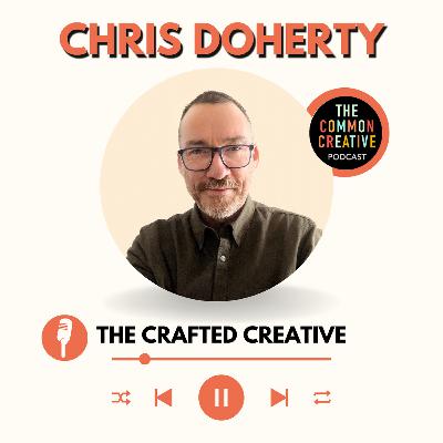 S8E175: Episode 175 - Chris Doherty: The Crafted Creative