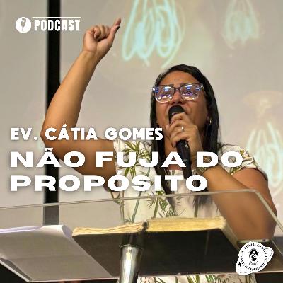 NÃO FUJA DO PROPÓSITO | EV.CÁTIA GOMES | 30/10/2025 | MBBETEL