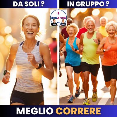 Le grandi differenze tra correre da soli o in gruppo | Runation 451