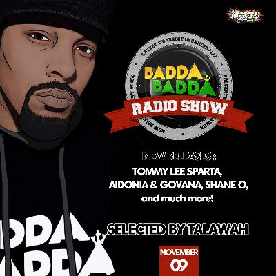NOV 09TH 2021 BADDA BADDA DANCEHALL RADIO SHOW