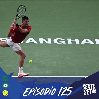 Ep.125 Djokovic va por el Masters 1000 de Shanghai, polémica con Zverev, Anisimova gana en Beijing y WTA1000 Wuhan.