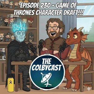 Episode 230- Game of Thrones Character Draft!