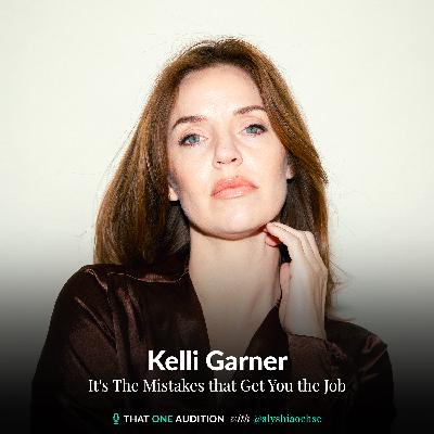 KELLI GARNER: It's The Mistakes that Get You the Job KELLI GARNER: It's The Mistakes that Get You the Job