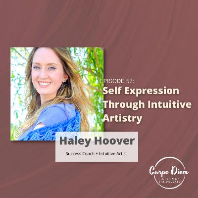 CDL57: Self Expression Through Intuitive Artistry with Haley Hoover
