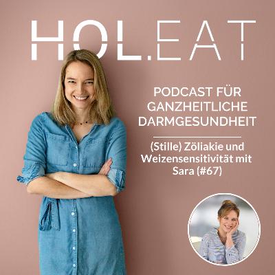 (Stille) Zöliakie und Weizensensitivität mit Sara (#67)