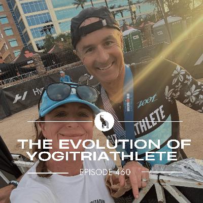 Episode 460: The Evolution of YogiTriathlete Episode 460: The Evolution of YogiTriathlete