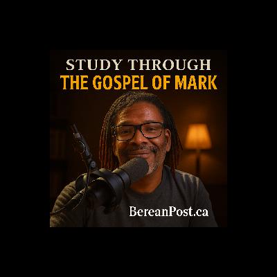 Ep2 — The Gospel According to Mark: Background & Distinctives