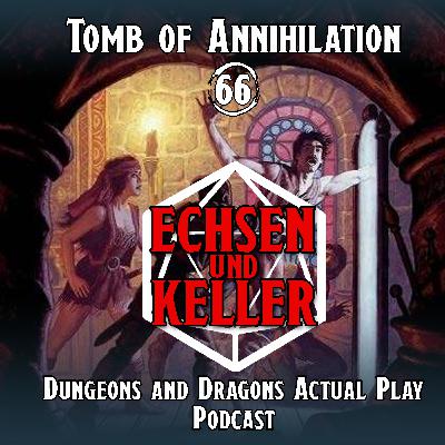 Echsen und Keller #2.66 - Tomb of Annihilation