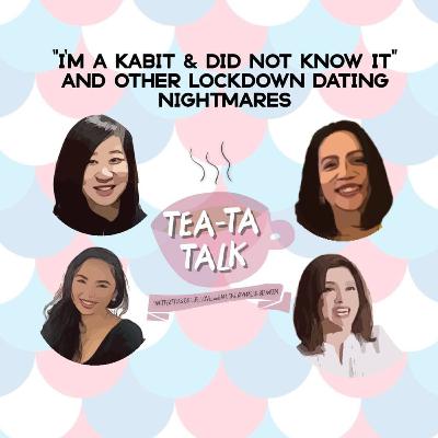 Episode 2: 'I'm a kabit & did not know it' and other lockdown dating nightmares