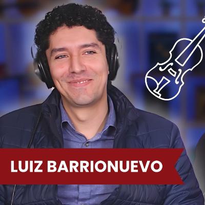 LUIZ BARRIONUEVO - Podcast do Violino Didático #085
