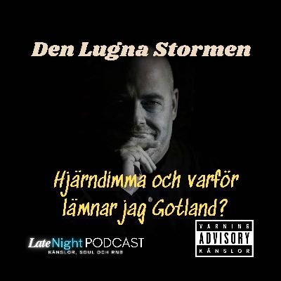 #030: Hjärndimma och varför lämna Gotland? #030: Hjärndimma och varför lämna Gotland?