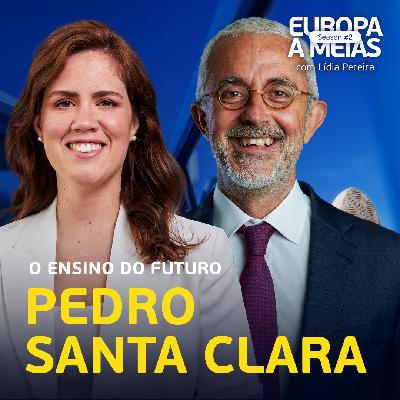 #2.8 O Ensino do Futuro com Pedro Santa Clara #2.8 O Ensino do Futuro com Pedro Santa Clara