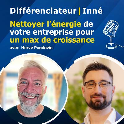 Nettoyer l’énergie de votre entreprise pour un max de croissance avec Hervé Pondevie Nettoyer l’énergie de votre entreprise pour un max de croissance avec Hervé Pondevie