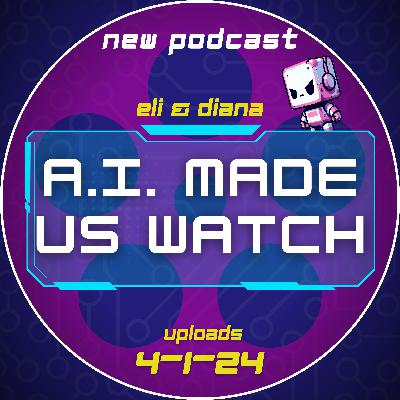 A.I. Made Us Watch Trailer A.I. Made Us Watch Trailer