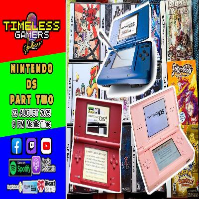 NINTENDO DS (Part Two) - Timeless Gamers Show episode 150