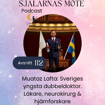 112. Muataz Lafta: Sveriges yngsta dubbeldoktor om livet, hjärnan och sorgen 112. Muataz Lafta: Sveriges yngsta dubbeldoktor om livet, hjärnan och sorgen