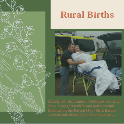 Episode 20 with Lindsay Hollingsworth from Yass. A long first birth and quick second. Birthing on the Barton Hwy. Birth Before Arrival and advocacy for Yass maternity.
