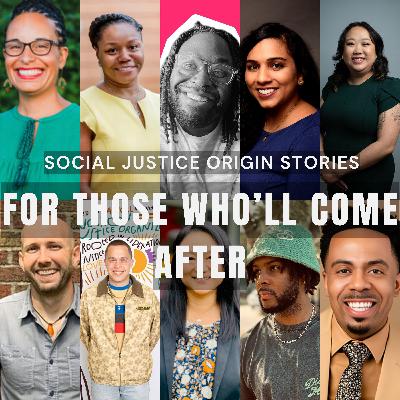 For Those Who'll Come After Vol. 1 | Social Justice Origin Stories For Those Who'll Come After Vol. 1 | Social Justice Origin Stories